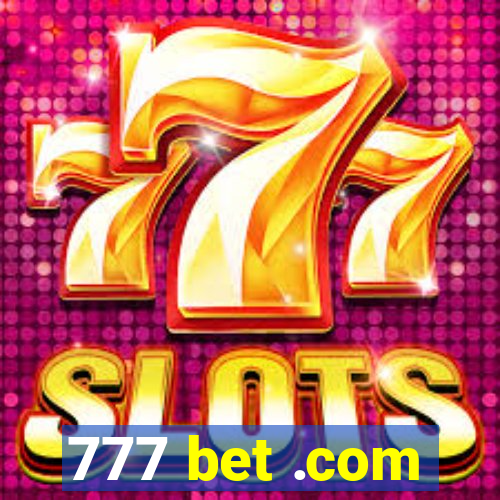 777 bet .com